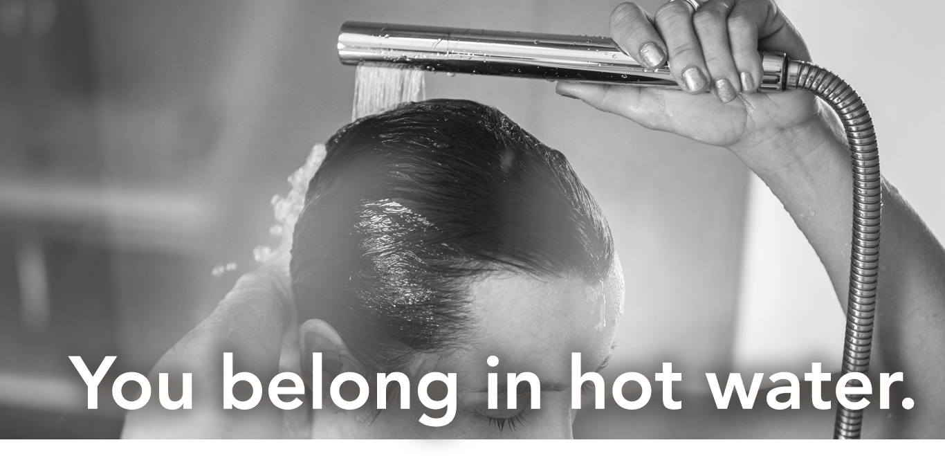 You belong in hot water.
